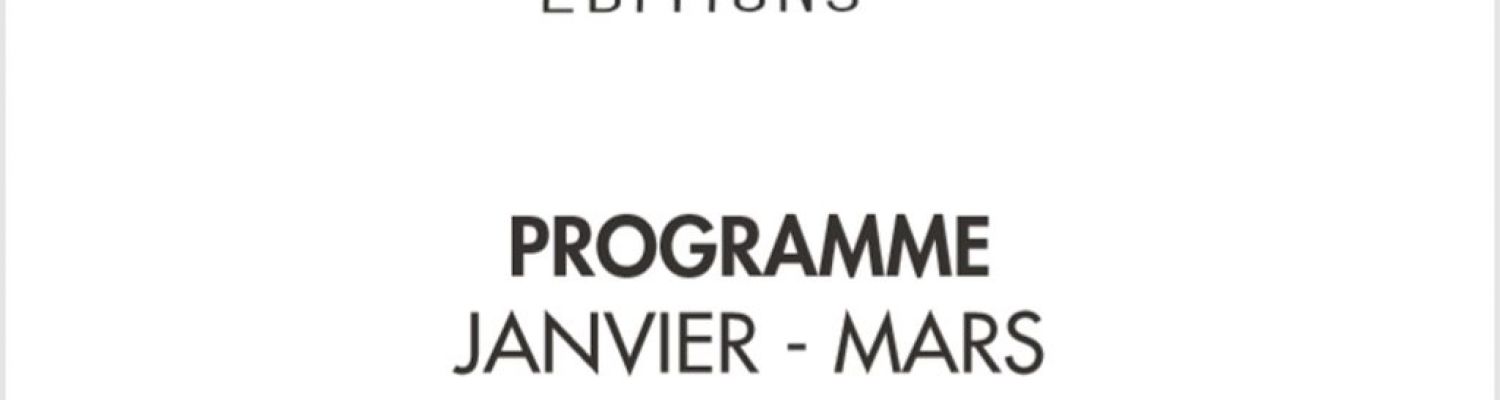 Programme 404 Editions Janvier-Mars 2020